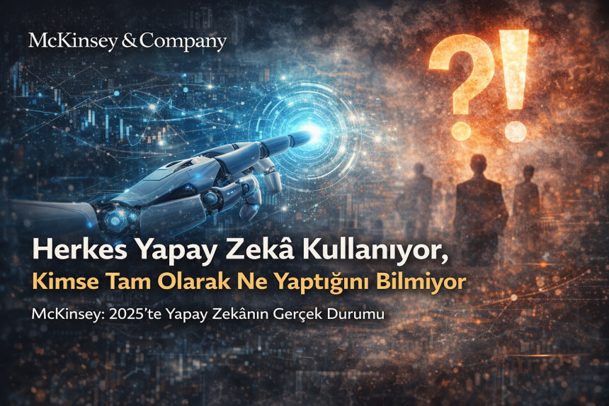 Herkes Yapay Zekâ Kullanıyor, Kimse Tam Olarak Ne Yaptığını Bilmiyor